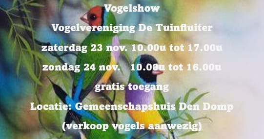 Vogeltentoonstelling De Tuinfluiter 23 & 24 november